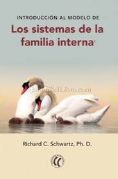 [9031] Introducción al modelo de los sistemas de la familia interna / Richard C. Schwartz