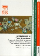 [9071] Becoleando VII : taller de escritura I : programa de desarrollo de los procesos cognitivos intervinientes en el lenguaje, para la mejora de las competencias de la lectura y la escritura : nivel óptimo: desde 2º ciclo de Ed. Primaria / autores, Manuel Trallero Sanz, José Luis Galve Manzano.