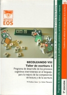 [9072] Becoleando VIII : taller de escritura 2 : programa de desarrollo de los procesos cognitivos intervinientes en el lenguaje, para la mejora de las competencias de la lectura y la escritura : nivel óptimo: desde 2º ciclo de Ed. Primaria / autores, Manuel Trallero Sanz, José Luis Galve Manzano