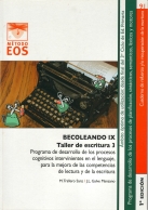 [9073] Becoleando IX : taller de escritura 3 : programa de desarrollo de los procesos cognitivos intervinientes en el lenguaje, para la mejora de las competencias de la lectura y la escritura : nivel final del 3r ciclo de Ed. Primaria / autores, Manuel Trallero Sanz, José Luis Galve Manzano