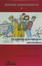 [9093] La Violencia en las relaciones entre escolares : claves para entender, evaluar e intervenir en bullying / Fuensanta Cerezo Ramírez (coord.) ; Ángel R. Calvo Rodríguez ... [et al.]