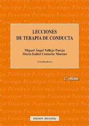 [9159] Lecciones de terapia de conducta / Miguel Ángel Vallejo Pareja, María Isabel Comeche Moreno ; (coordinadores) Arturo Bados López [i 15 més]