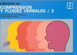 [9162] Ejercicios de comprensión y fluidez verbales. nivel educación secundaria obligatoria / Alfredo Gosálbez Celdrán