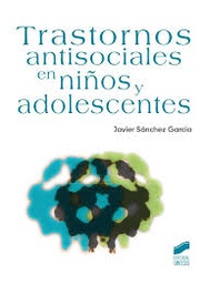 [9185] Trastornos antisociales en niños y adolescentes / Javier Sánchez García