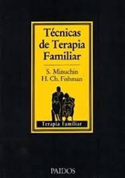 [9333] Técnicas de terapia familiar / Salvador Minuchin, H. Charles Fishman