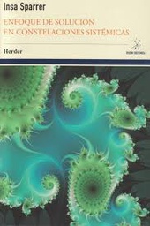 [9417] Enfoque de solución en constelaciones sistémicas / Insa Sparrer ; traducción Dra. Elisabeth Beniers