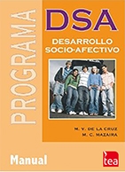 [9455] DSA : programa de desarrollo socio-afectivo / Mª Victoria de la Cruz, Mª del Carmen Mazaira