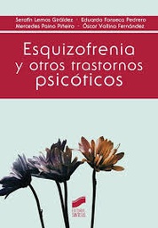 [9476] Esquizofrenia y otros trastornos psicóticos / Serafín Lemos Giráldez, Eduardo Fonseca Pedrero, Mercedes Paino Piñeiro, Óscar Vallina Fernández