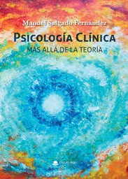 [9503] Psicología clínica : más allá de la teoría / Manuel Salgado Fernández