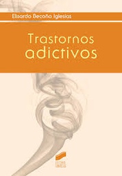 [9514] Trastornos adictivos / Elisardo Becoña Iglesias