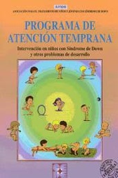 [9520] Programa de atención temprana : intervención en niños con síndrome de Down y otros problemas de desarrollo / Isidoro Candel Gil (director)