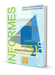 [9562] Evaluación e informes psicopedagógicos : los informes psicopedagógicos / Carlos Luis Ayala Flores, José Luis Galve Manzano