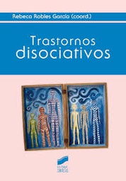 [9583] Trastornos disociativos / Rebeca Robles García (coord.)