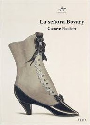 [9614] La Señora Bovary : costumbres de provincias / Gustave Flaubert ; traducción María Teresa Gallego Urrutia