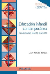 [9701] Educación infantil contemporánea : fundamentos teórico-prácticos / Juan Holgado Barroso