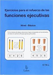 [9706] Ejercicios para el refuerzo de las funciones ejecutivas : nivel básico / E.T.E.L.