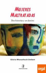 [9717] Mujeres maltratadas : dos historias y un destino / Glòria Marsellach Umbert