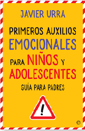 [9721] Primeros auxilios emocionales para niños y adolescentes : guía para padres / Javier Urra