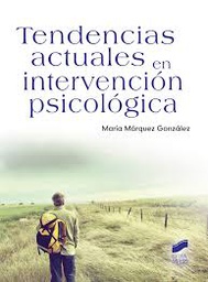 [9748] Tendencias actuales en intervención psicológica / coord., María Márquez González