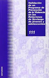 [9783] Validación de un programa de prevención de la violencia en las relaciones de noviazgo de jóvenes y adolescentes / [investigadora principal, Marina Julia Muñoz Rivas ; Pilar González Lozano ... (et al.)]