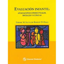 [9816] Evaluación infantil : / aplicaciones conductuales sociales y clínicas : volumen 2 / Jerome M. Sattler, Robert D. Hoge