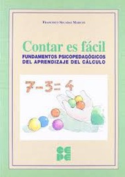 [9820] Contar es fácil : fundamentos psicopedagógicos del aprendizaje del cálculo / Francisco Secadas Marcos