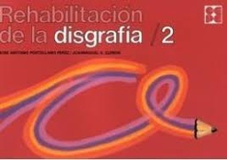 [9859] Rehabilitación de la disgrafía : 2 / José Antonio Portellano Pérez ; ilustraciones: Juanmiguel S. Quirós