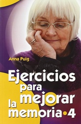 [9978] Ejercicios para mejorar la memoria : 4 / Anna Puig