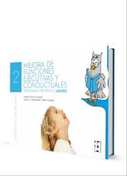 [10055] Mejora de funciones ejecutivas y conductuales : programa preventivo ADHISO / Noelia García González, María A. Inmaculada Calleja González