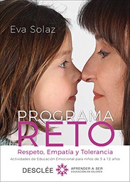 [10209] Programa RETO : respeto, empatia y tolerancia : actividades de educación emocional para niños de tres a doce años