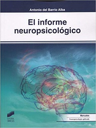 [10212] El informe neuropsicológico / Antonio del Barrio Alba