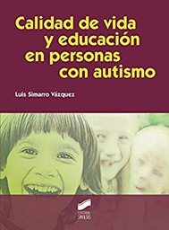 [10252] Calidad de vida y educación en personas con autismo / Luis Simarro Vázquez