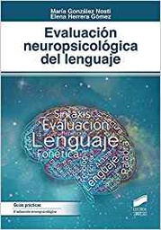 [10275] Evaluación neuropsicológica del lenguaje / María González Nosti, Elena Herrera Gómez