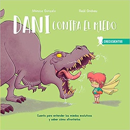 [10375] Dani contra el miedo / Mónica Gonzalo, Raúl Grabau