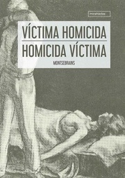 [10377] Víctima homicida, homicida víctima / Montsebrians