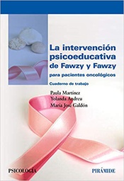 [10381] La intervención psicoeducativa de Fawzy y Fawzy para pacientes oncológicos :cuaderno de trabajo /Paula Martínez López, Yolanda Andreu Vaillo, María José Galdón Garrido