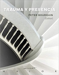 [10432] Trauma y presencia / Peter Bourquin (editor) ; Manuel Aicher [vint-i-un més] ; traducción, Palmira López y Claudia Rodas