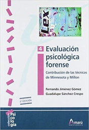 [10541] Evaluación psicológica forense : Contribución de las técnicas de Minnesota y Millon / Fernando Jiménez Gómez (coord.)