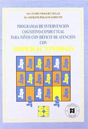 [10592] Programas de intervención cognitivo-conductual para niños con déficit de atención con hiperactividad (DDAH) / Isabel Orjales Villar, Aquilino Polaino-Lorente