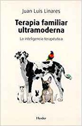 [10637] Terapia familiar ultramoderna : la inteligencia terapéutica / Juan Luis Linares