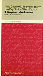 [10652] Triángulos relacionales : el a-b-c de la psicoterapia / Philip J. Guerin (h) ... [et al.]