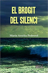 [10676] El brogit del silenci / Maria Amèlia Pedrerol