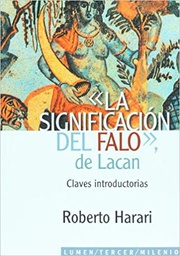 [10688] La significación del falo, de Lacan : claves introductorias / Roberto Harari