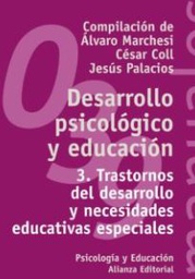 [10715] Desarrollo psicológico y educación : trastornos del desarrollo y necesidades educativas especiales compilación de César Coll, Jesus Palacios, Álvaro Marchesi