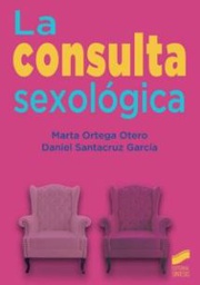[10795] La consulta sexológica/ Marta Ortega Otero, Daniel Santacruz García