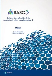 [10859] BASC 3 : sistema de evaluación de la conducta de niños y adolescentes-3 / Cecil R. Reynolds, PhD, Randy W. Kamphaus, PhD ; adaptación española: Ana Hernández, Èrica Paradell y Fréderique Vallar