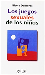[11058] Los Juegos sexuales de los niños / Nicole Dallayrac ; [traducción: Mario Rolla]