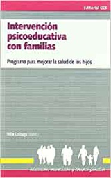 [11059] Intervención psicoeducativa con familias : programa para mejorar la salud de los hijos / Félix Loizaga Latorre (coord.)