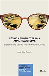 [11190] Técnica en psicoterapia analítica grupal : experiencia desde la asistencia pública / José Ribé Buitrón