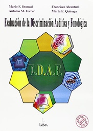 [11352] EDAF : Evaluación de la discriminación auditiva y fonológica : Mario F. Brancal, Francisco Alcantud, Antonio M. Ferrer , Marta E. Quiroga